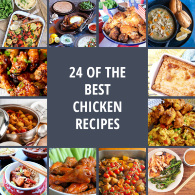 24 of The Best Chicken Recipes