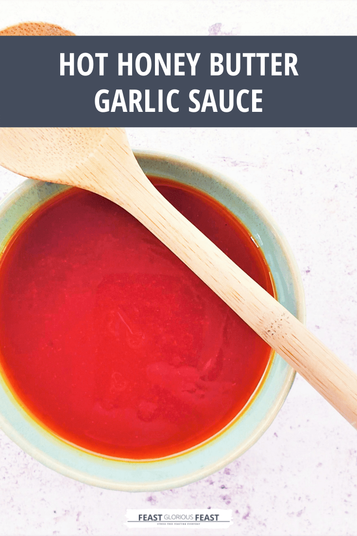 Hot Honey Butter Garlic Sauce Feast Glorious Feast