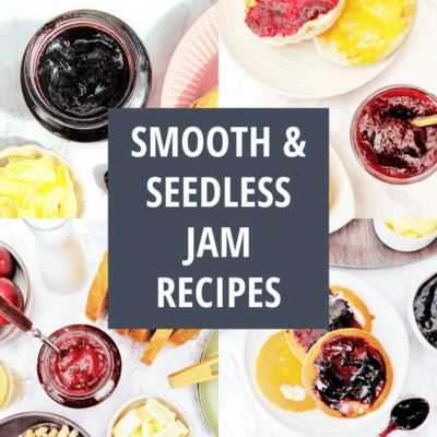 Smooth & Seedless Jam Recipes